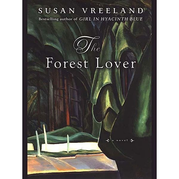 The Forest Lover, Susan Vreeland