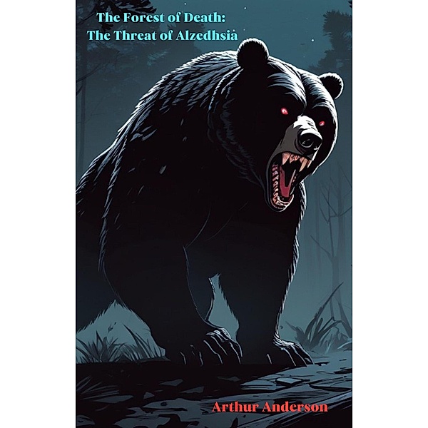 The Forest of Death: The Threat of Alzedhsia, Arthur Anderson
