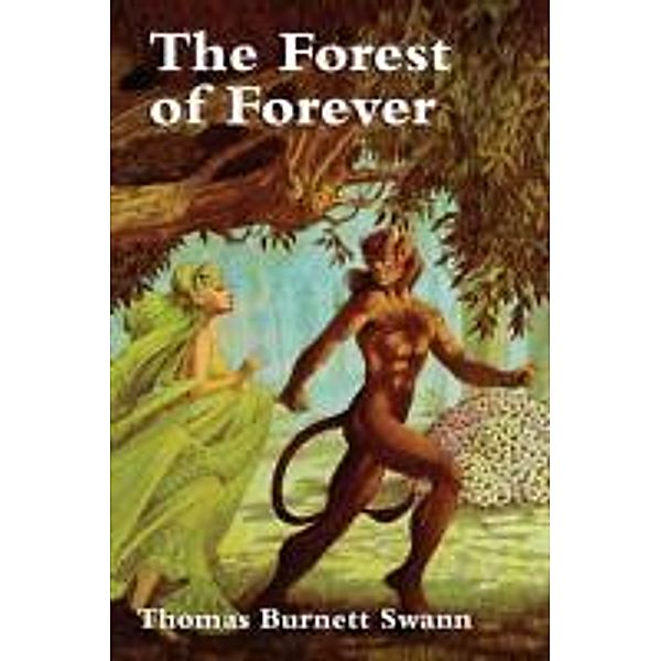 The Forest of Forever, Thomas Burnett Swann