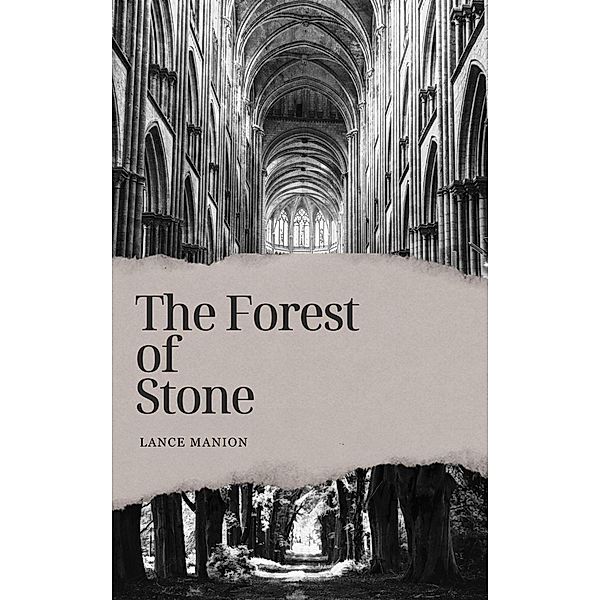 The Forest of Stone, Lance Manion