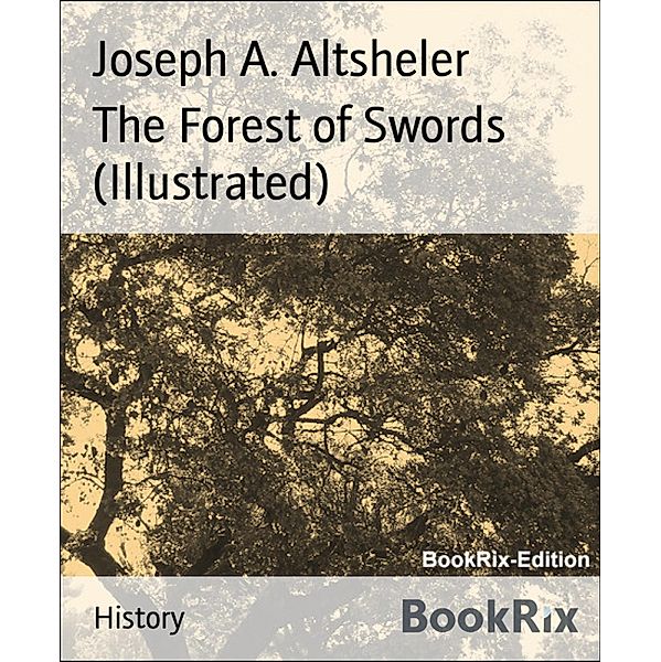 The Forest of Swords (Illustrated), Joseph A. Altsheler