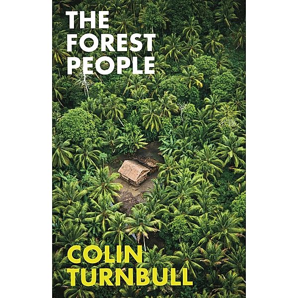 The Forest People, Colin M Turnbull