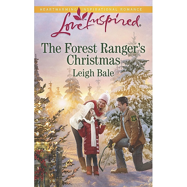 The Forest Ranger's Christmas (Mills & Boon Love Inspired) / Mills & Boon Love Inspired, Leigh Bale