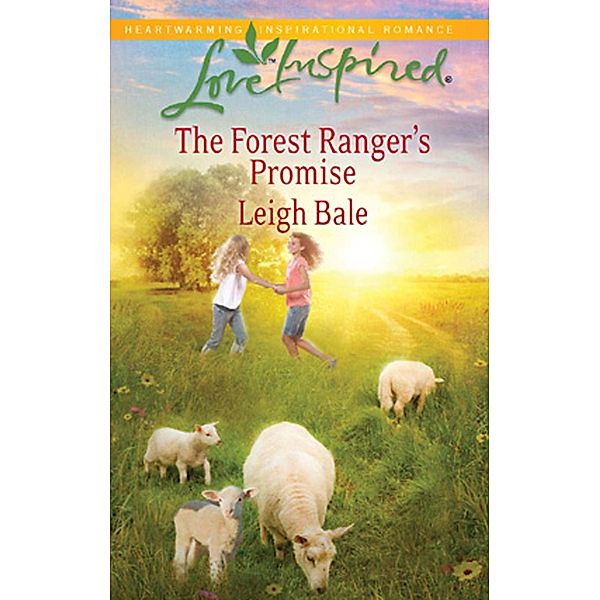 The Forest Ranger's Promise (Mills & Boon Love Inspired) / Mills & Boon Love Inspired, Leigh Bale