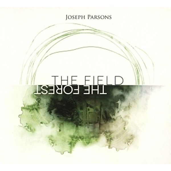 The Forest The Field, Joseph Parsons
