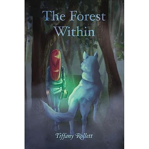 The Forest Within, Tiffany Rollett