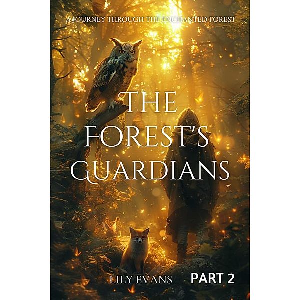 The Forest's Guardians Part 2, Lily Evans