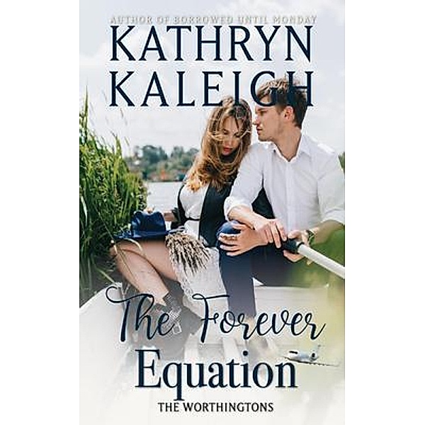 The Forever Equation, Kathryn Kaleigh