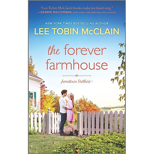The Forever Farmhouse / Hometown Brothers Bd.1, Lee Tobin McClain