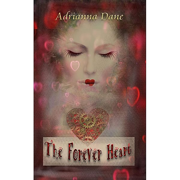 The Forever Heart, Adrianna Dane