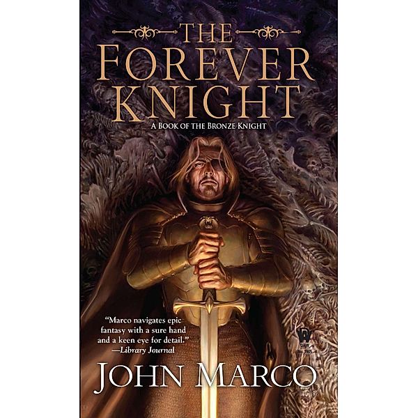 The Forever Knight / Bronze Knight, John Marco