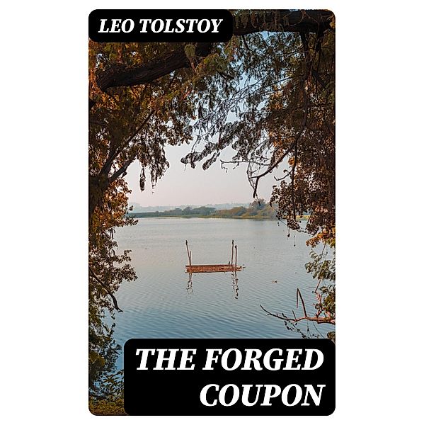 The Forged Coupon, Leo Tolstoy