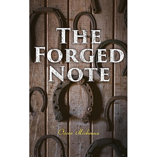 The Forged Note, Oscar Micheaux