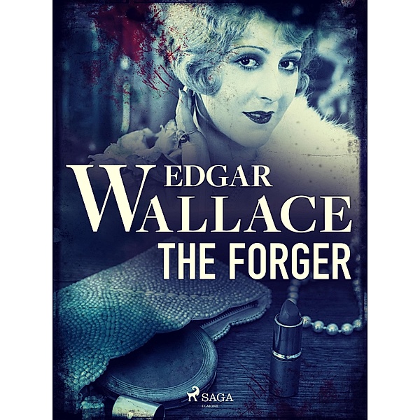 The Forger, Edgar Wallace