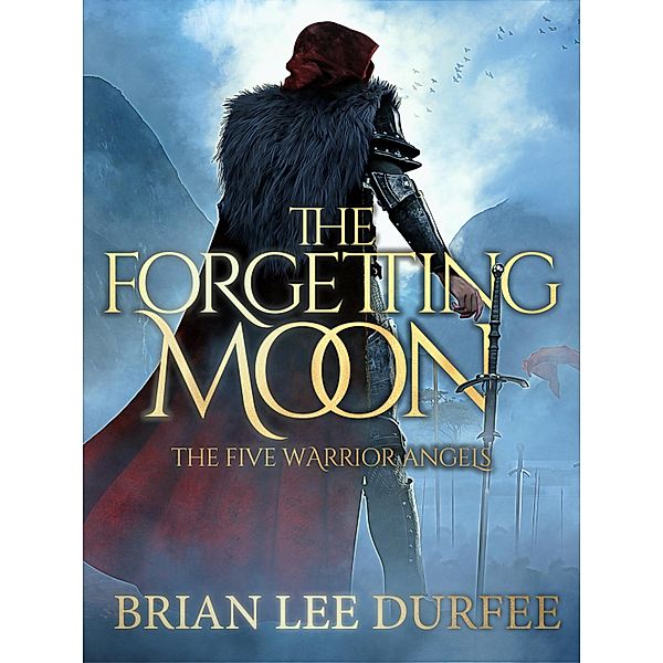 The Forgetting Moon / The Five Warrior Angels Bd.1, Brian Lee Durfee