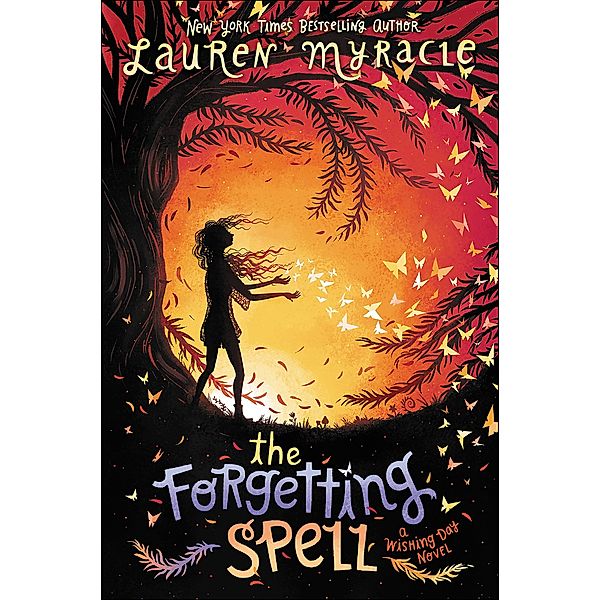 The Forgetting Spell / Wishing Day, Lauren Myracle