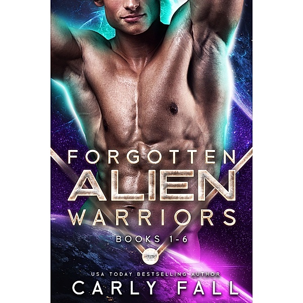The Forgotten Alien Warriors: Books 1-6, Carly Fall
