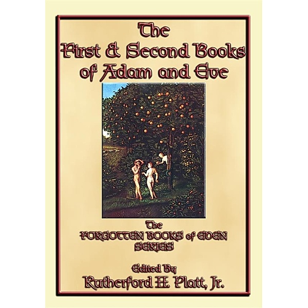 The Forgotten Books of Eden: The First and Second Books of Adam and Eve, Unknown Author