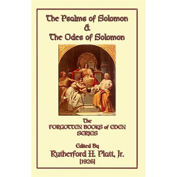 The Forgotten Books of Eden: The Psalms of Solomon and the Odes of Solomon, unknown authors