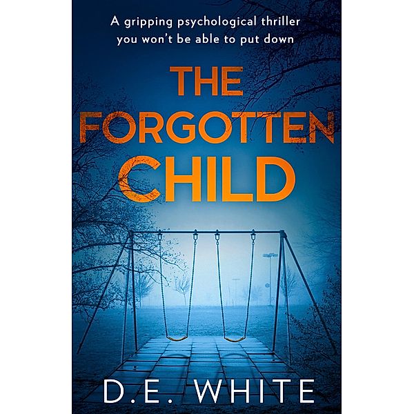 The Forgotten Child, D. E. White