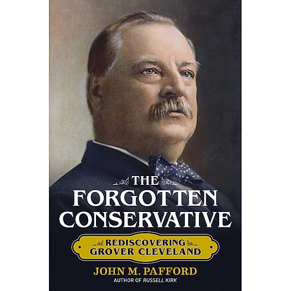 The Forgotten Conservative, John M. Pafford