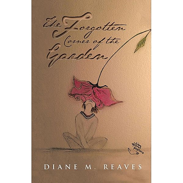 The Forgotten Corner of the Garden, Diane M. Reaves