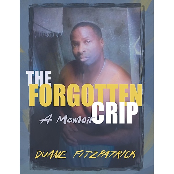 The Forgotten Crip, Duane Fitzpatrick