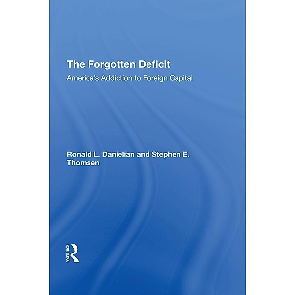The Forgotten Deficit, Ronald L. Danielian, Stephen E Thomsen
