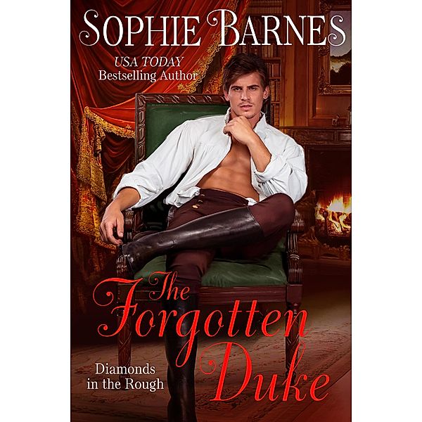 The Forgotten Duke (Diamonds In The Rough, #5) / Diamonds In The Rough, Sophie Barnes