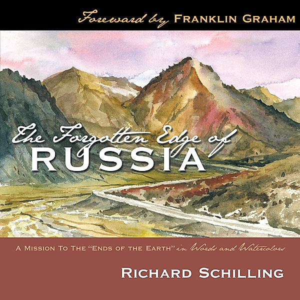 The Forgotten Edge of Russia, Richard Schilling
