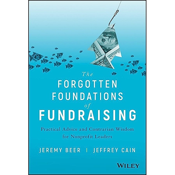 The Forgotten Foundations of Fundraising, Jeremy Beer, Jeffrey Cain