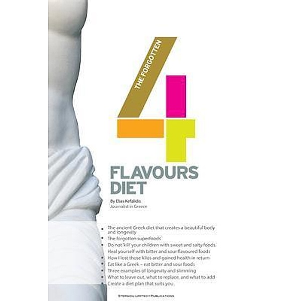 The Forgotten Four Flavours Diet / Stergiou Limited, Elias Kefalidis
