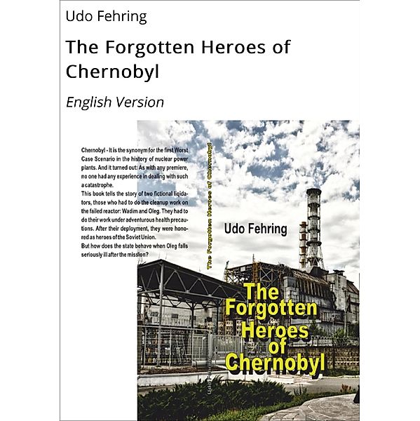 The Forgotten Heroes of Chernobyl, Udo Fehring