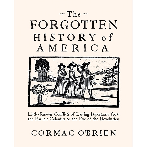 The Forgotten History of America, Cormac O'Brien