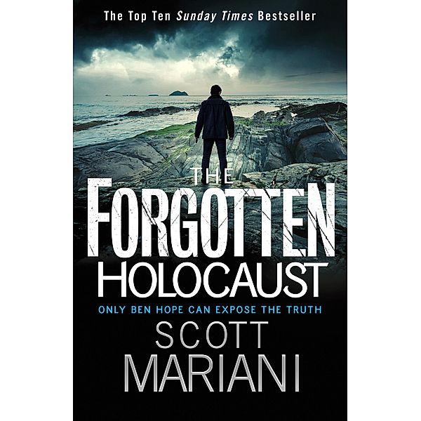 The Forgotten Holocaust / Ben Hope Bd.10, Scott Mariani