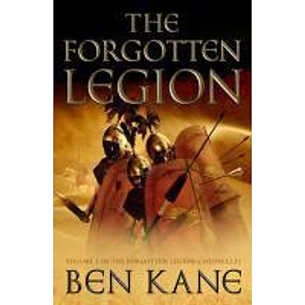 The Forgotten Legion / The Forgotten Legion Chronicles Bd.1, Ben Kane