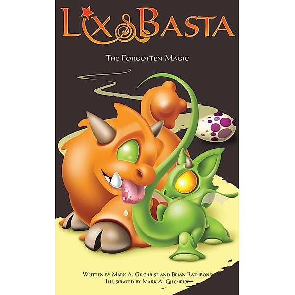 The Forgotten Magic (Lix and Basta, #3), Brian Rathbone, Mark A. Gilchrist