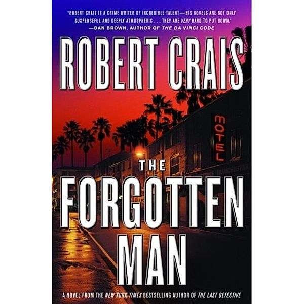 The Forgotten Man / An Elvis Cole and Joe Pike Novel Bd.10, Robert Crais