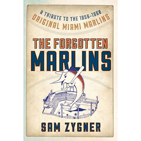 The Forgotten Marlins, Sam Zygner