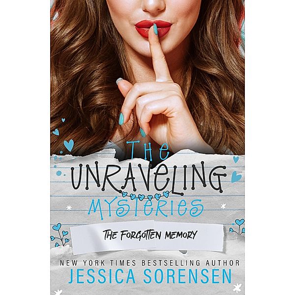 The Forgotten Memory (An Unraveling Mystery, #4) / An Unraveling Mystery, Jessica Sorensen