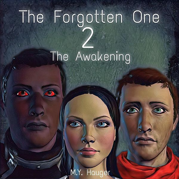 The Forgotten One 2: The Awakening, M. Y. Hauger