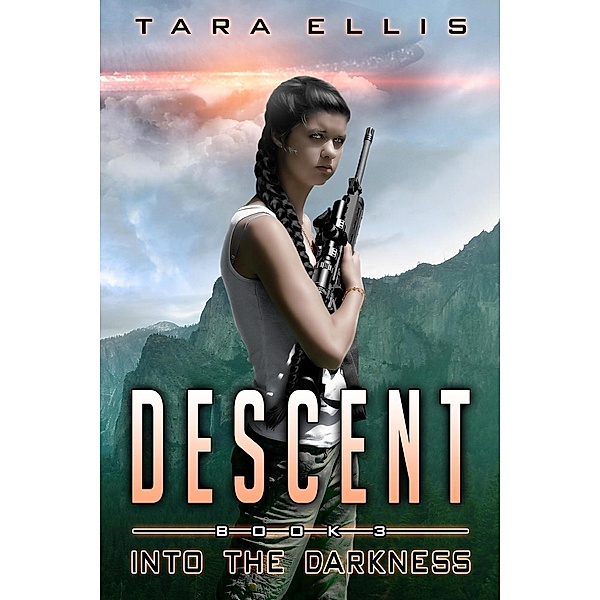 The forgotten Origins Trilogy: Descent, Into the Darkness (The forgotten Origins Trilogy, #3), Tara Ellis