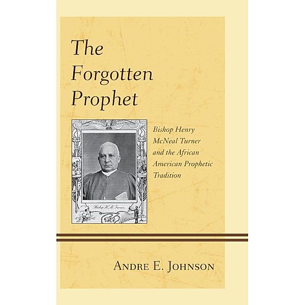The Forgotten Prophet, Andre E. Johnson