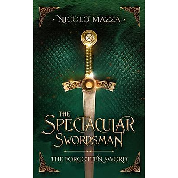 The Forgotten Sword / Nicolò Mazza, Nicolò Mazza