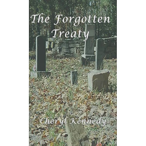 The Forgotten Treaty, Cheryl Kennedy