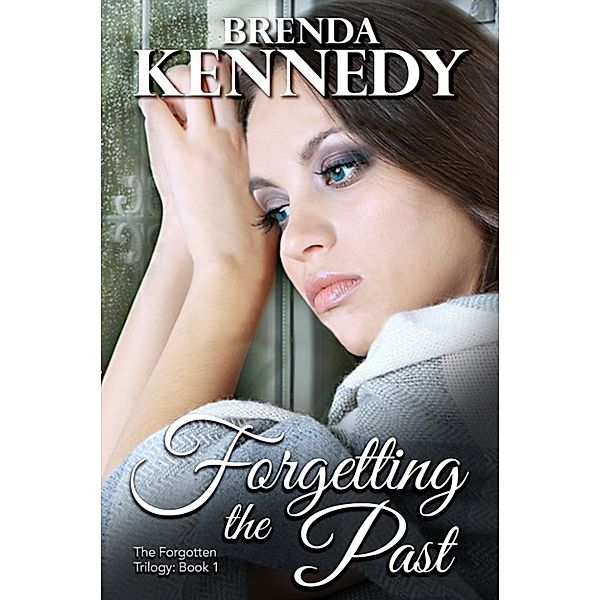 The Forgotten Trilogy: Forgetting the Past, Brenda Kennedy