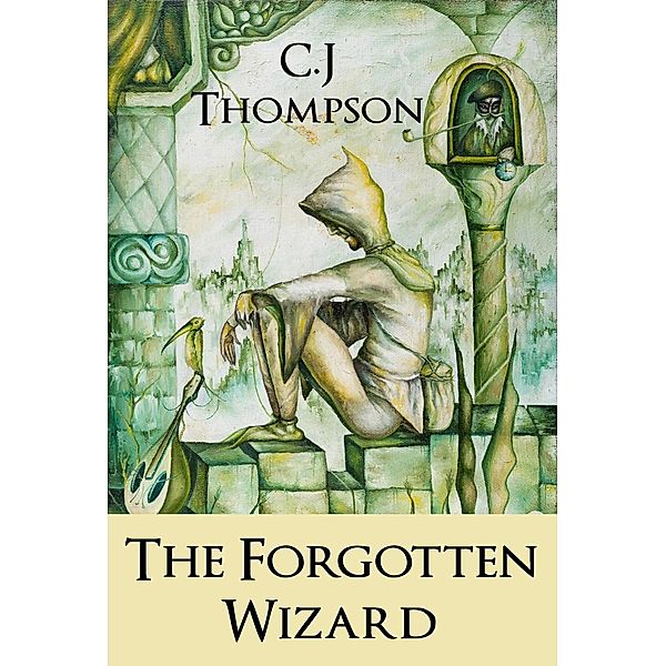 The Forgotten Wizard, C. J Thompson