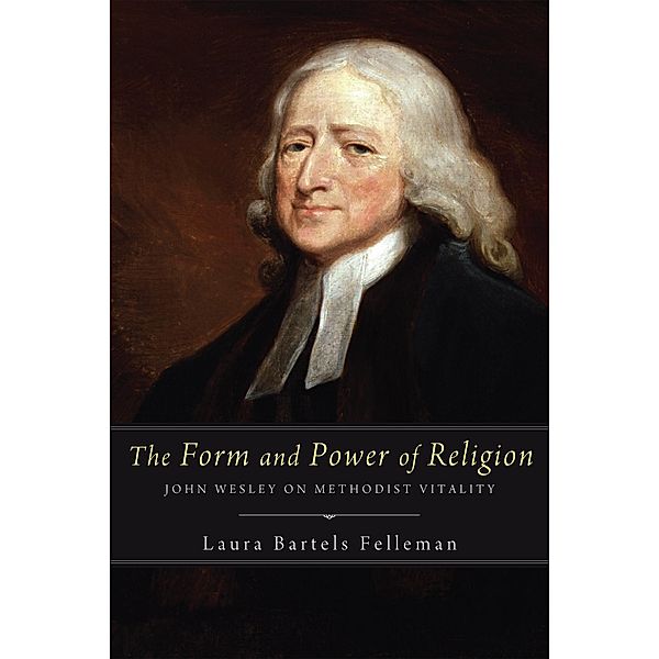 The Form and Power of Religion, Laura Bartels Felleman