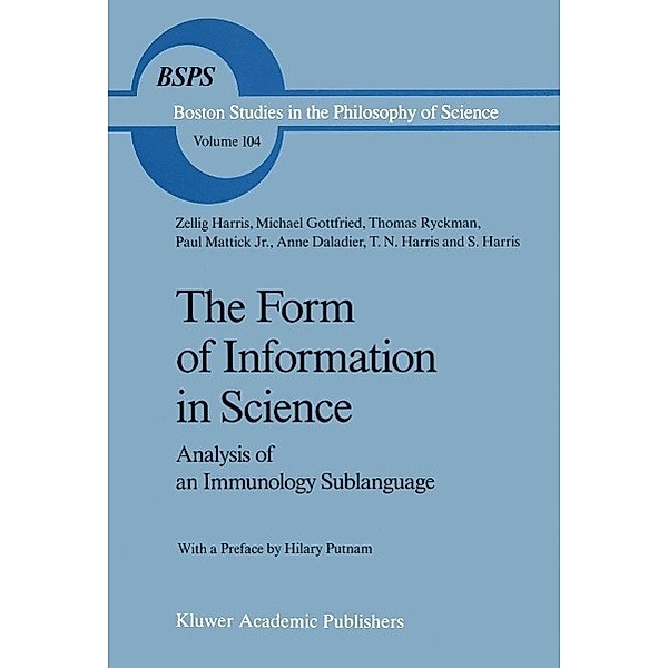 The Form of Information in Science / Boston Studies in the Philosophy and History of Science Bd.104, Z. Harris, Michael Gottfried, Thomas Ryckman, Anne Daladier, Paul Mattick