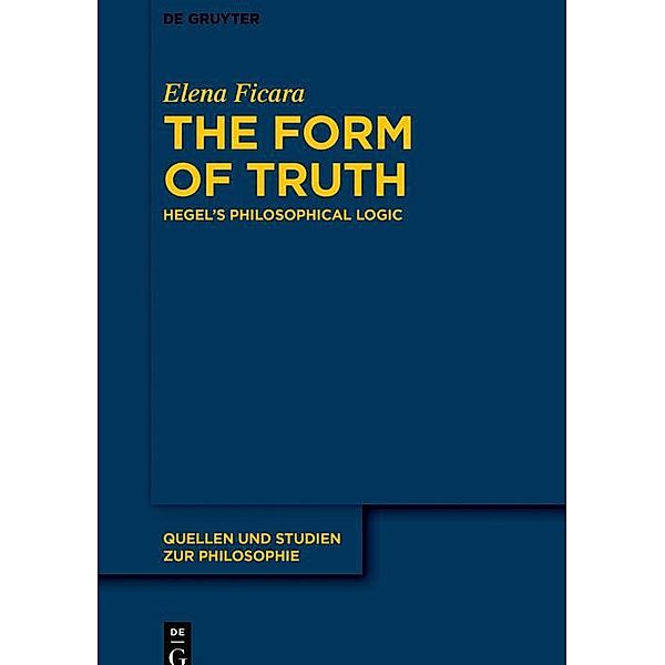 The Form of Truth / Quellen und Studien zur Philosophie Bd.145, Elena Ficara